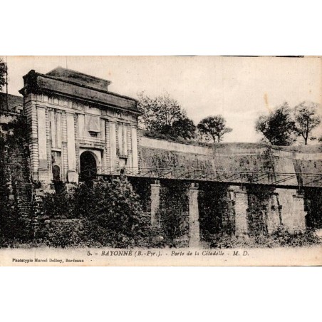 Carte Postale Ancienne Bayonne Porte de la Citadelle Marcel Delboy