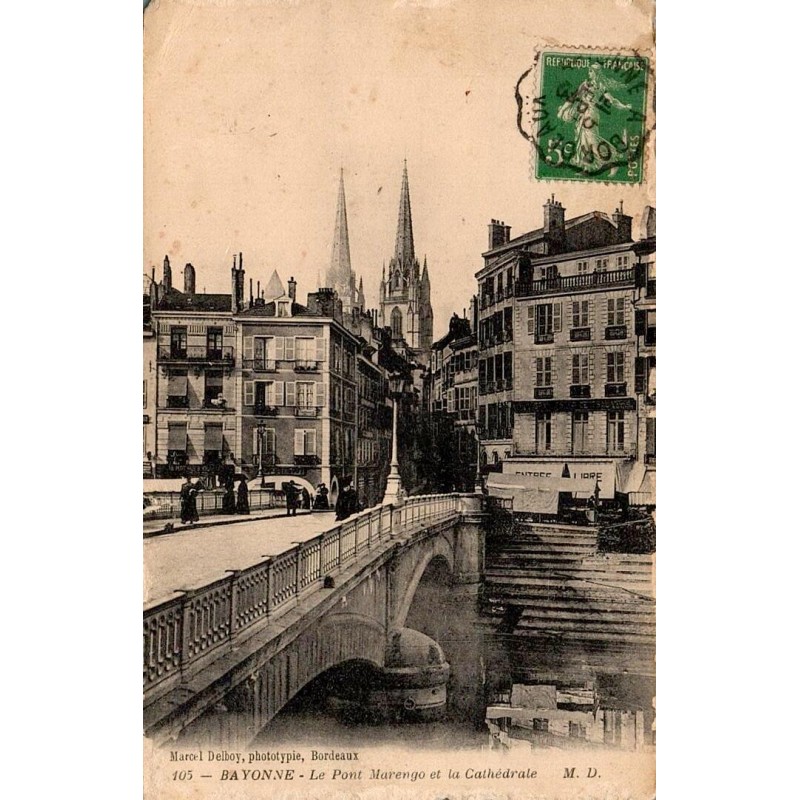 Carte postale ancienne de Bayonne montrant le Pont Marengo et la cathédrale Sainte-Marie en 1913.