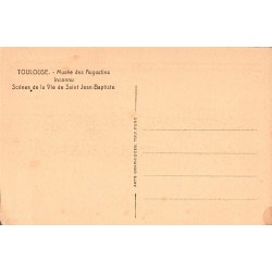 Carte postale ancienne Musée des Augustins Toulouse – Scène de la vie de Saint Jean-Baptiste