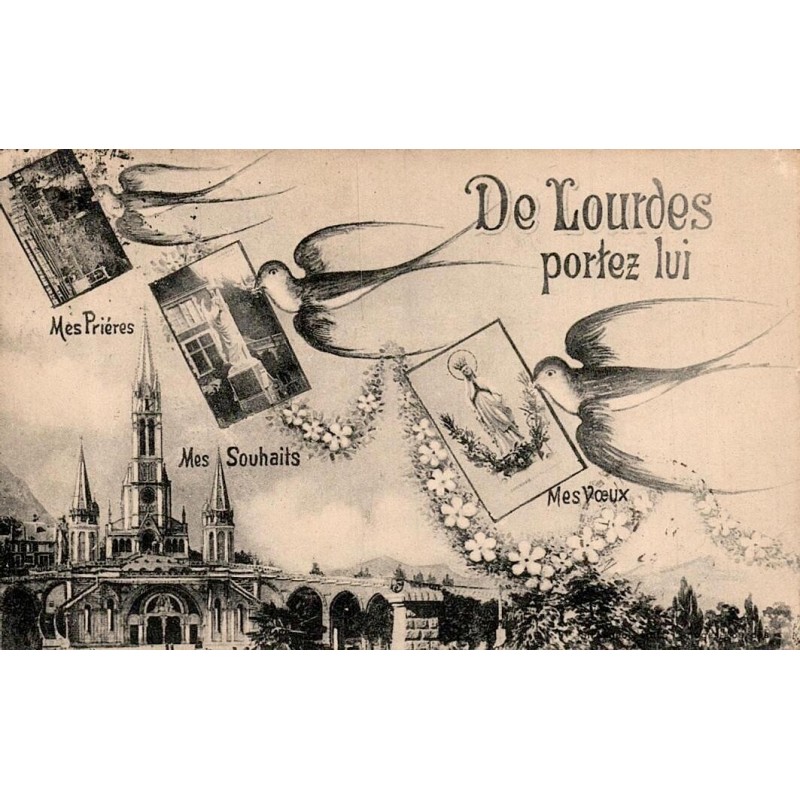 Carte postale ancienne illustrée de Lourdes avec colombes portant prières, souhaits et vœux, voyagée.