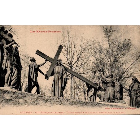 Carte postale ancienne de Lourdes représentant la VIIIᵉ station du Calvaire, Jésus console les Filles d'Israël