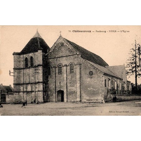 71 - CHÂTEAUROUX - Faubourg - Déols - L’Église