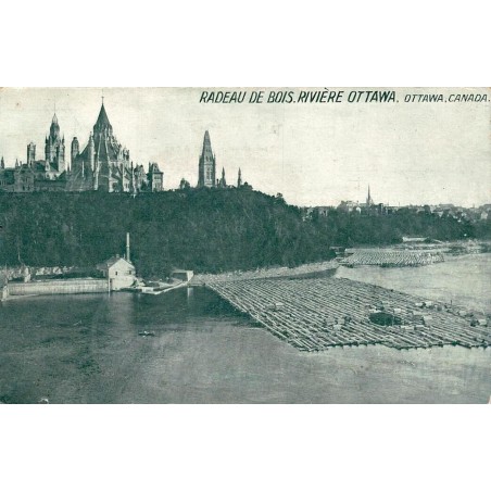 CPA Ottawa radeau de bois sur la rivière des Outaouais devant le Parlement du Canada