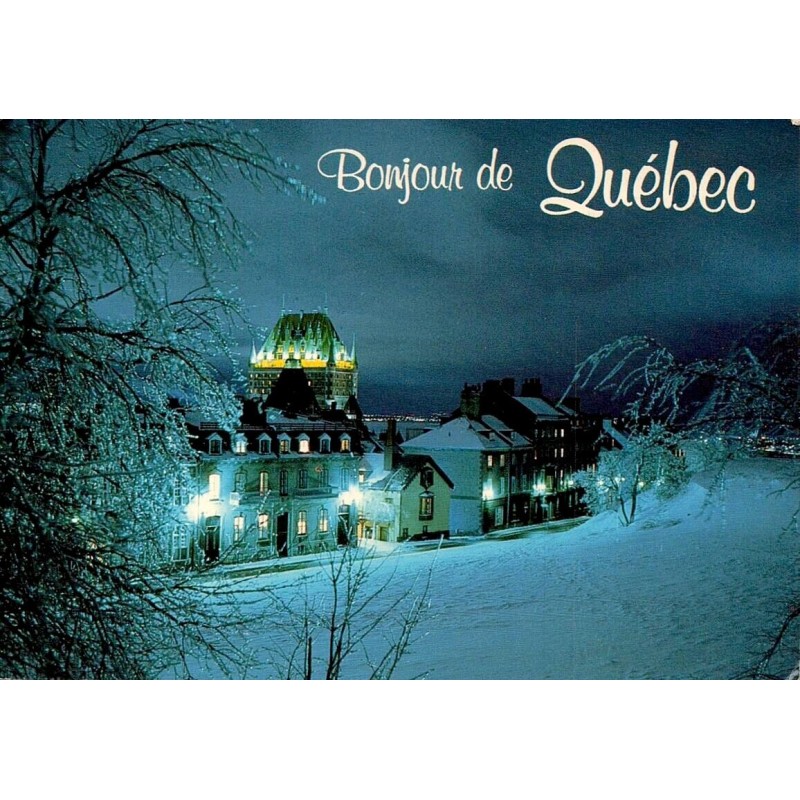 CPM Bonjour de Québec Château Frontenac la nuit hiver Canada