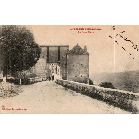 CPA Liverdun Porte Haute, entrée fortifiée de la cité médiévale en Meurthe-et-Moselle