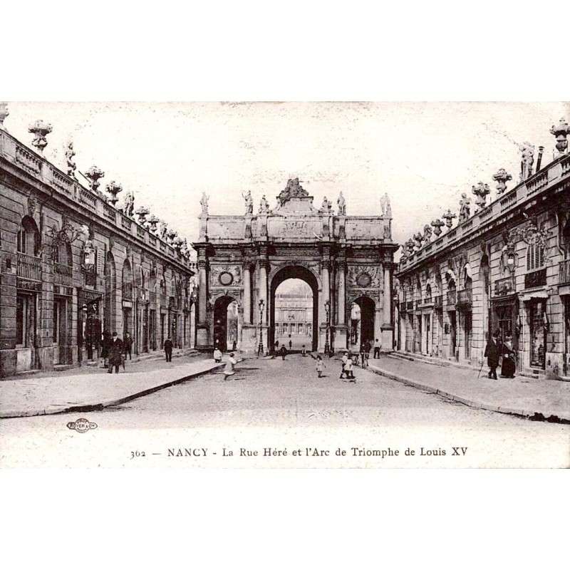 CPA Nancy rue Héré et arc de triomphe de Louis XV vers la place Stanislas