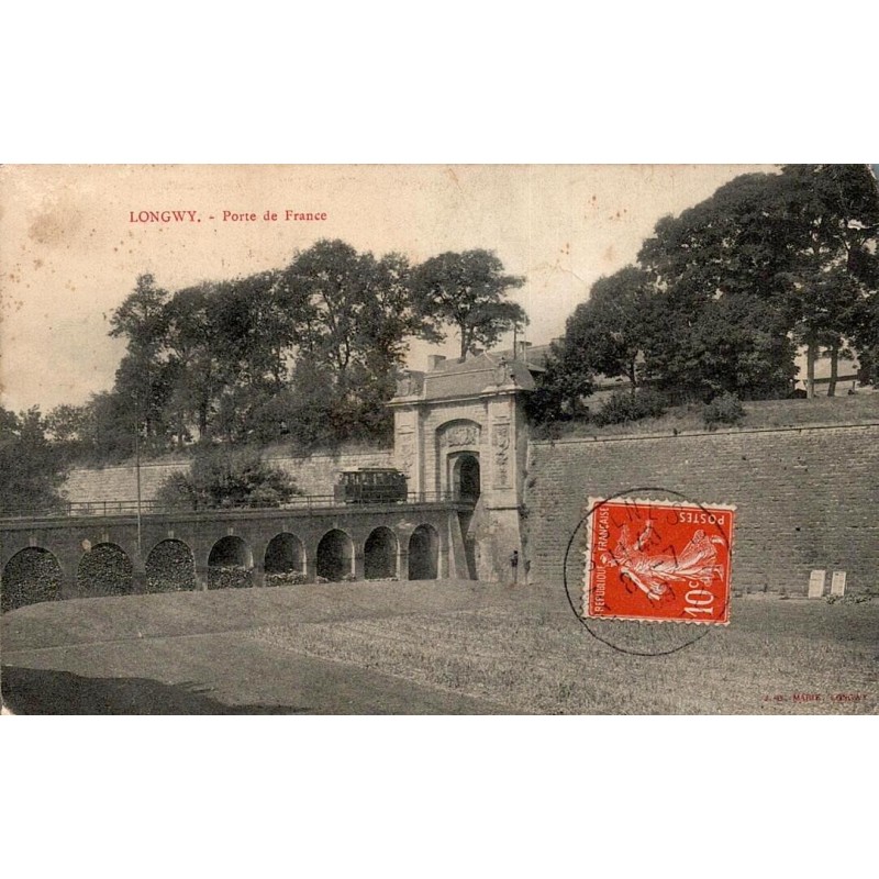 CPA Longwy Porte de France avec remparts et oblitération de Saulnes en 1908