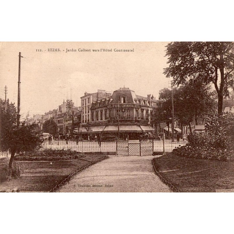 Carte postale ancienne Reims – Jardin Colbert vers Hôtel Continental CPA