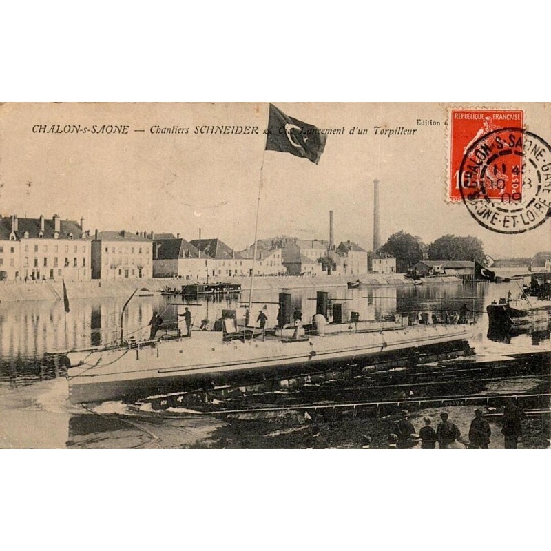CPA Chalon-sur-Saône Chantiers Schneider lancement d’un torpilleur, construction navale en 1909
