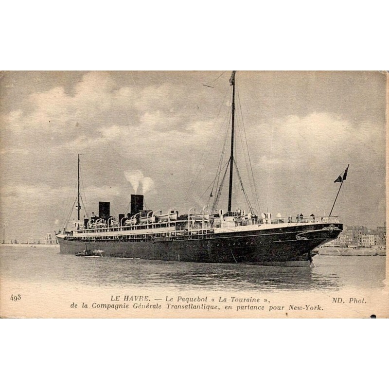 CPA Le Havre paquebot La Touraine de la Compagnie Générale Transatlantique en partance pour New York