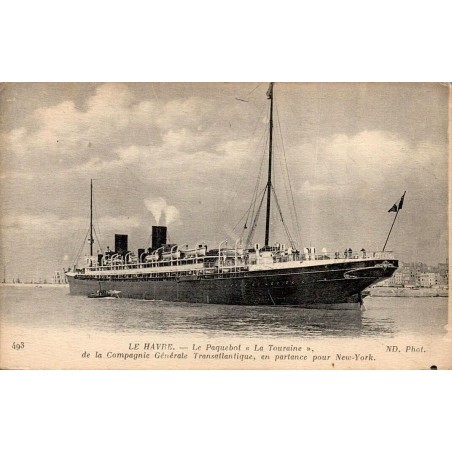 CPA Le Havre paquebot La Touraine de la Compagnie Générale Transatlantique en partance pour New York