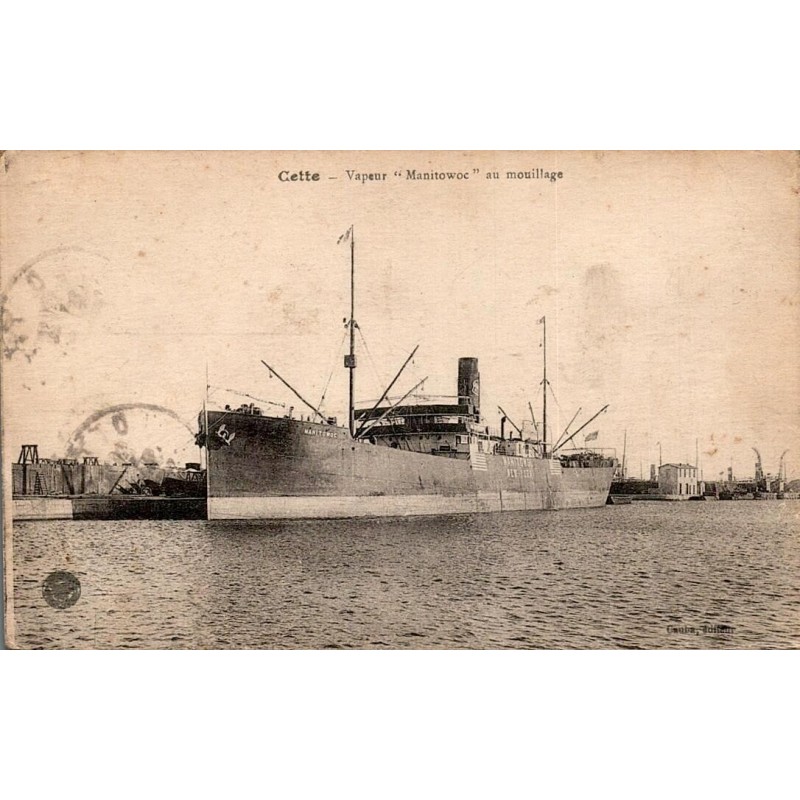 CPA Cette Sète vapeur Manitowoc au mouillage dans le port, carte ancienne circulée en 1919