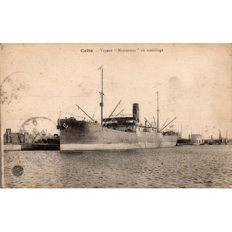 CPA Cette Sète vapeur Manitowoc au mouillage dans le port, carte ancienne circulée en 1919