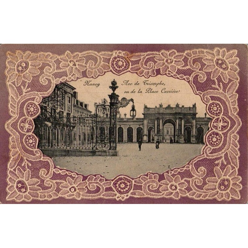 NANCY - ARC DE TRIOMPHE DE LA PLACE CARRIERE