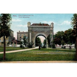 CPA Metz Prinz Friedrich Karl Tor, Porte Serpenoise colorisée avant 1918