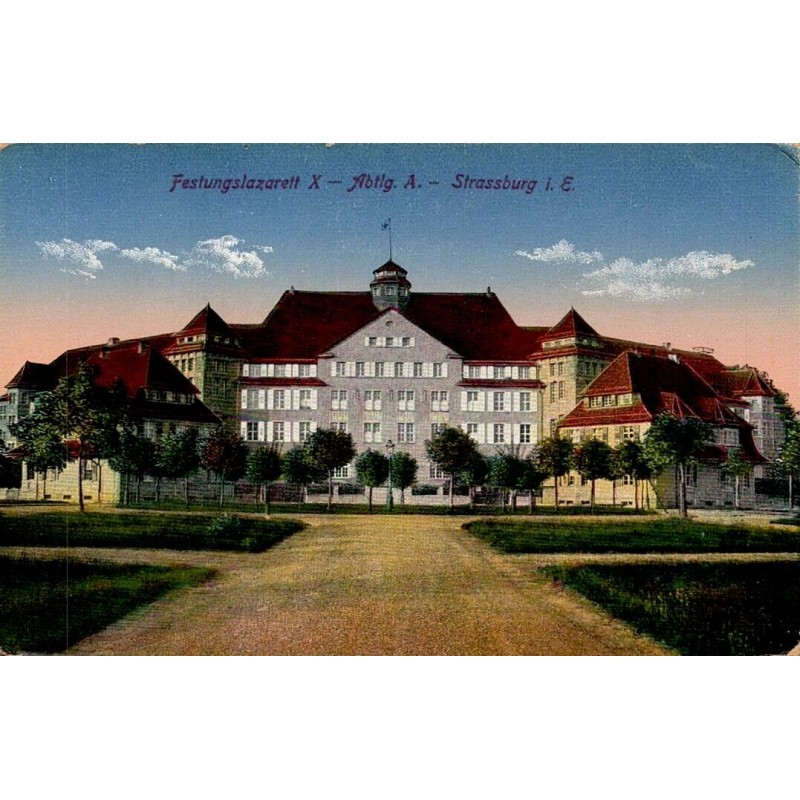 CPA Strasbourg Festungslazarett X hôpital militaire allemand section A vers 1914-1918