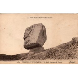 CPA Rochefort-Montagne, Roche branlante du Deveix, curiosité naturelle d’Auvergne
