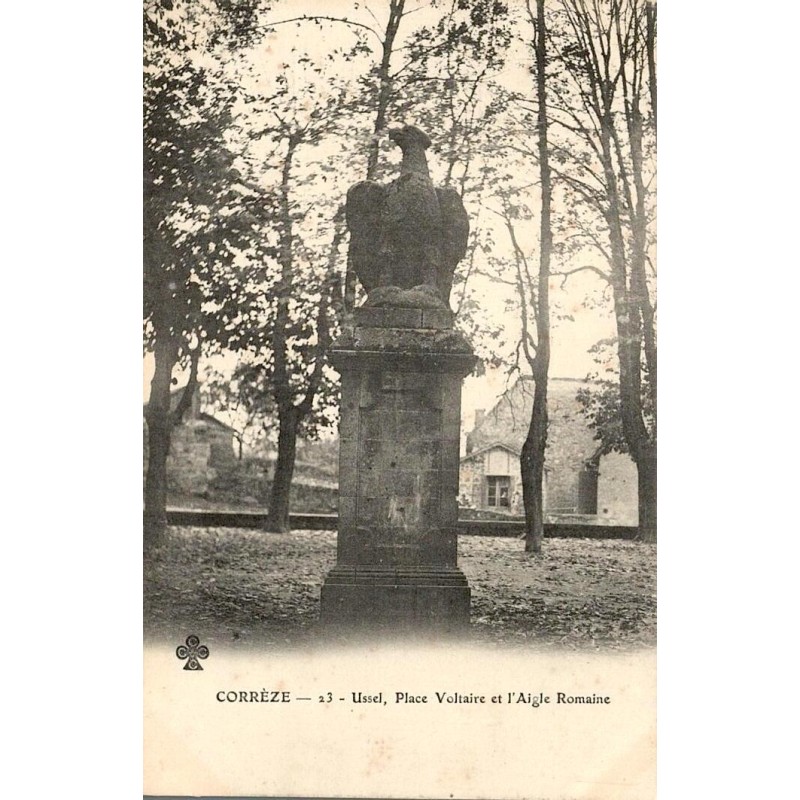 CPA Ussel Place Voltaire et l’Aigle Romaine en Corrèze, série 23
