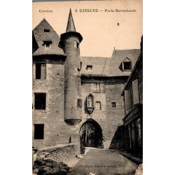 CPA Uzerche en Corrèze Porte Barrachade et tourelle dans la vieille ville