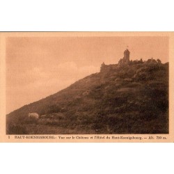 Carte postale ancienne du château du Haut-Koenigsbourg et de l’hôtel à 750 m
