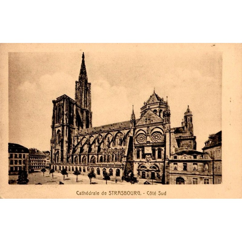 Carte postale ancienne de la Cathédrale de Strasbourg vue côté sud