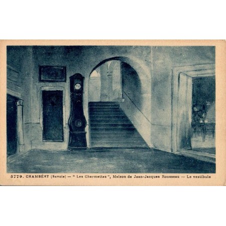 5779 - CHAMBÉRY (Savoie) - "Les Charmettes" Maison de Jean Jacques Rousseau - Le Vestibule