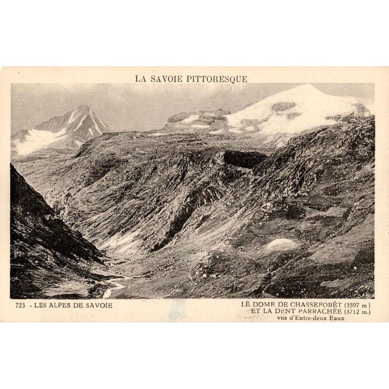 723 - LES ALPES DE SAVOIE - LE DÔME DE CHASSEFORÊT (3597m) ET LA DENT PARRACHÉE (3712m) vus d'entre deux Eaux