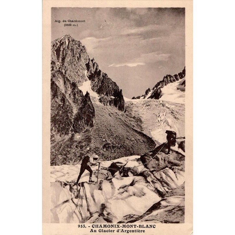 953 - Chamonix - Mont - Blanc - Au Glacier d'Argentière