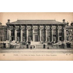 Carte postale ancienne de Paris montrant la façade du Palais de Justice sur la Place Dauphine dans une vue d’époque.