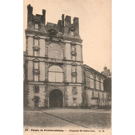 Carte postale ancienne Fontainebleau Chapelle Saint-Saturnin