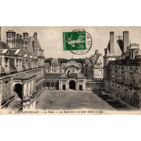 13 - FONTAINEBLEAU - Le Palais - Le Baptistère et la Cour Ovale -- LL