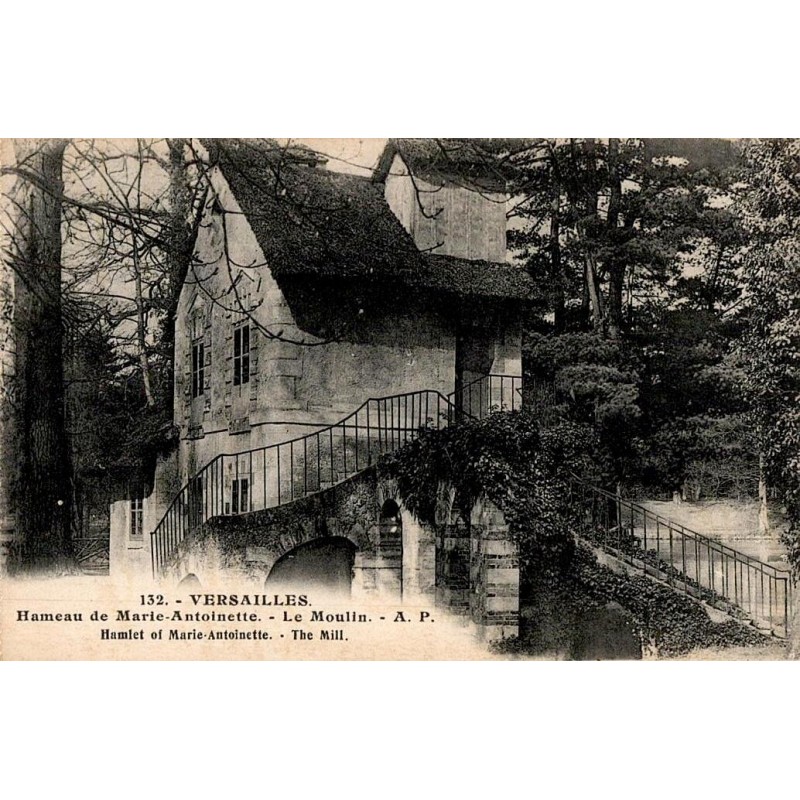 132 - VERSAILLES - Hameau de Marie Antoinette - Le Moulin - A. P.