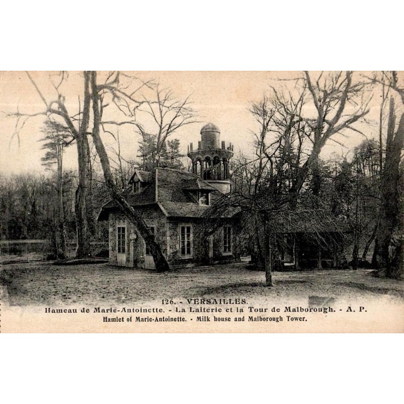 126 - VERSAILLES - Hameau de Marie Antoinette - La Laiterie et la tour de Malborough - A. P.