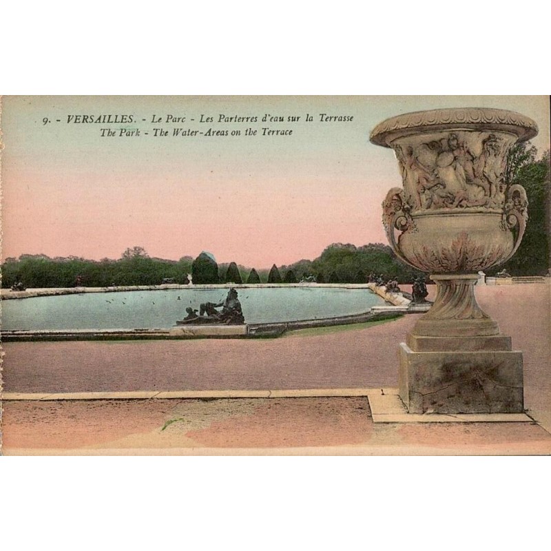 9 - VERSAILLES - Le Parc - Les Parterres d'eau sur la Terrasse