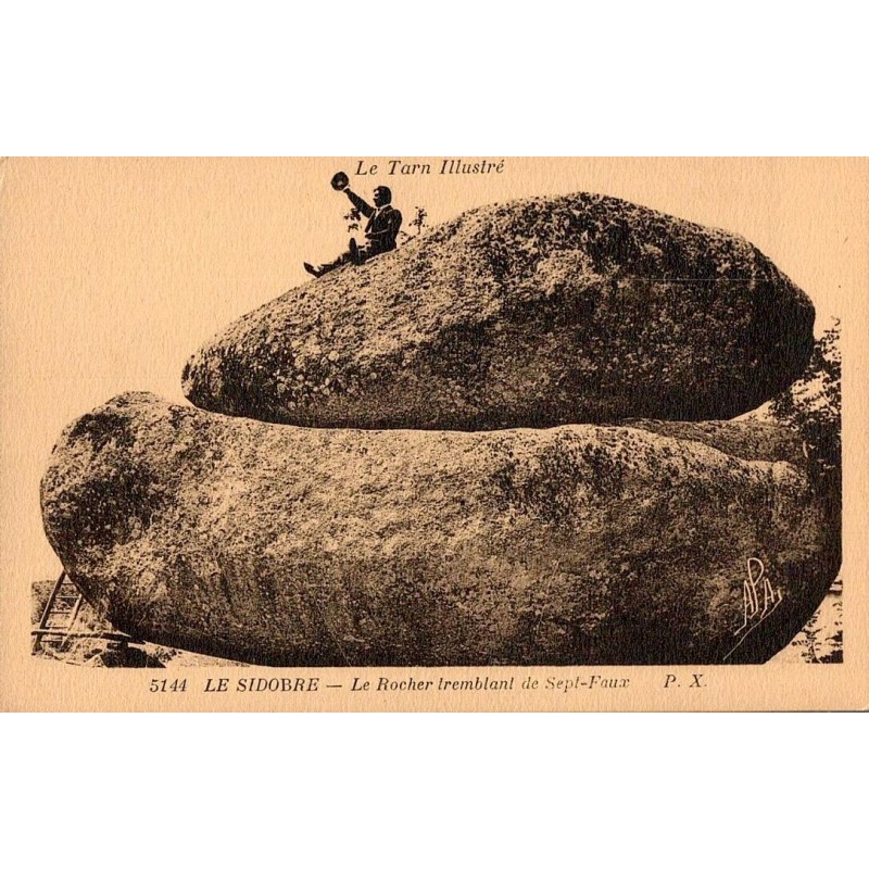 Le Tarn Illustré - 5144 - Le Rocher Tremblant de Sept-Faux - P.X.