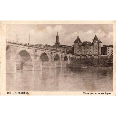 Carte postale ancienne Montauban Vieux Pont et musée Ingres 1900-1915