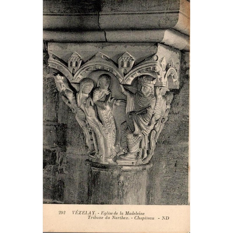 292 - VEZELAY - Église de la Madeleine, Tribune du Narthex . Chapiteau - ND