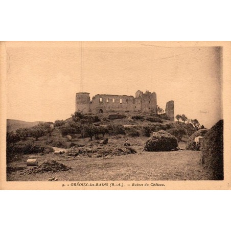 Carte postale ancienne Gréoux les Bains ruines du château Alpes de Haute Provence