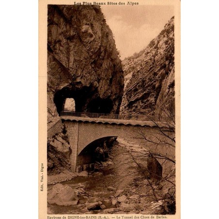 Carte postale ancienne Digne les Bains tunnel clues de Barles Alpes de Haute Provence