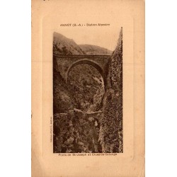 Carte postale ancienne Annot ponts Saint Joseph clues de Galange Alpes de Haute Provence