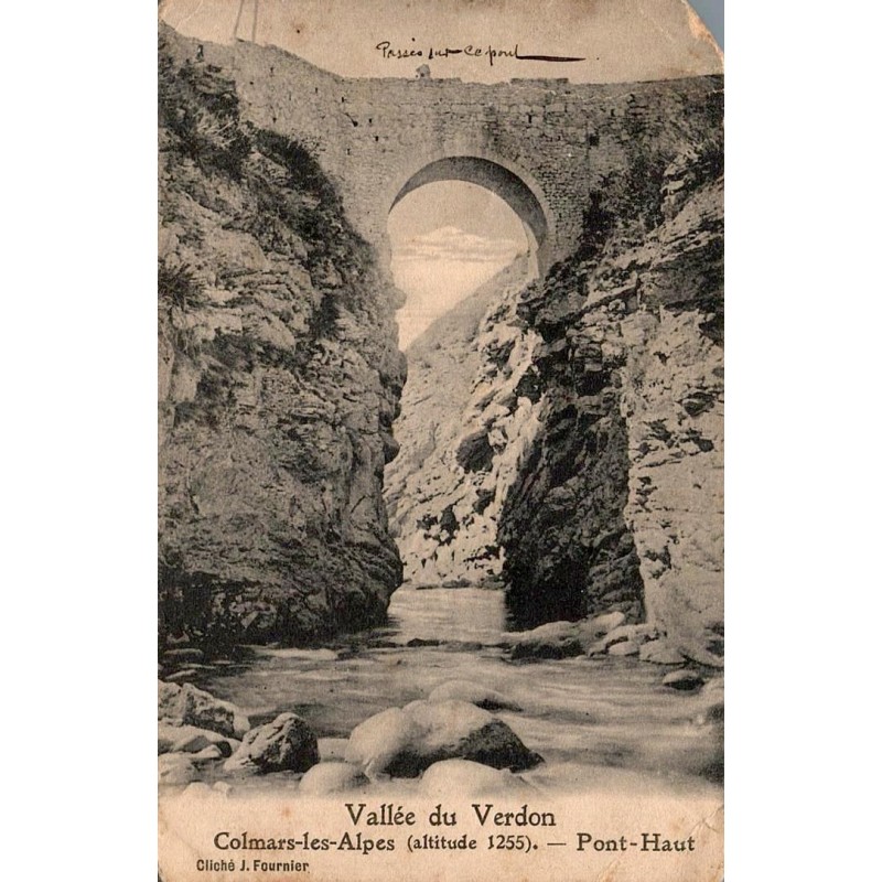 Vallée du Verdon - Colmars-les-Alpes (Altitude 1255). Pont Haut