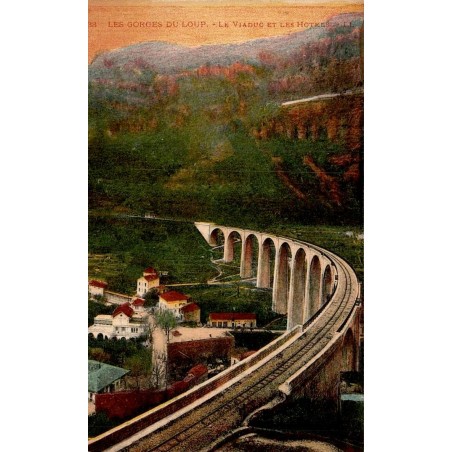 Carte postale ancienne gorges du Loup viaduc et hôtels