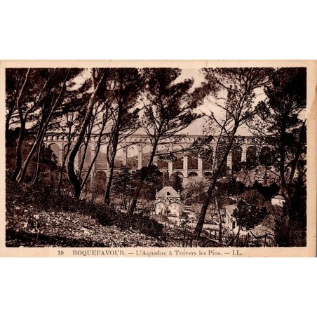 Carte postale ancienne Roquefavour aqueduc à travers les pins LL