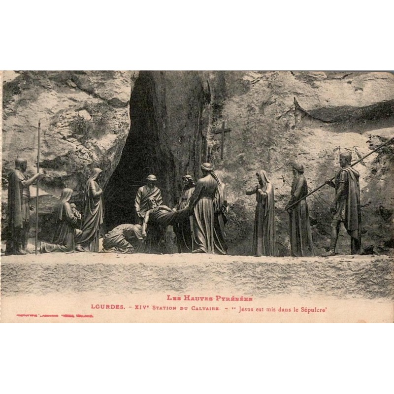 Carte postale ancienne Lourdes XIVe station du calvaire Jésus mis dans le sépulcre LF