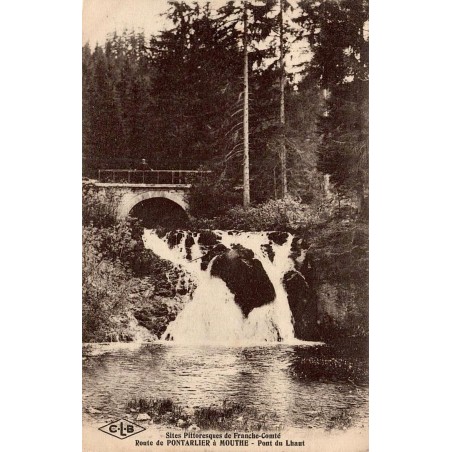 Carte postale ancienne Pont du Lhaut route Pontarlier Mouthe Doubs