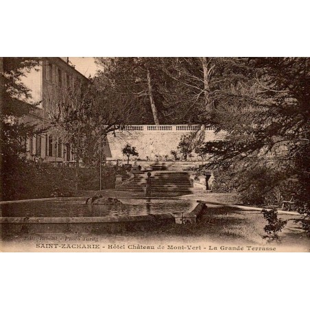 Carte postale ancienne Saint-Zacharie Hôtel Château de Mont vue depuis la grande terrasse