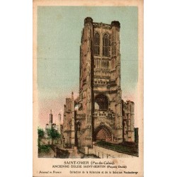 Carte postale ancienne Saint-Omer ancienne église Saint-Bertin façade ouest