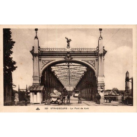 350 - STRASBOURG - Le Pont de Kehl