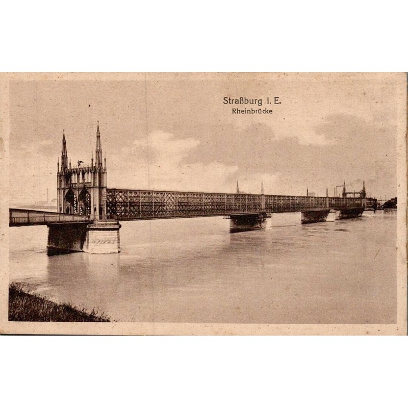 Carte postale ancienne Strassburg i E Rheinbrücke pont du Rhin