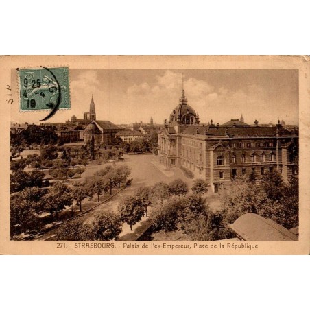 Carte postale ancienne Strasbourg Palais de l’Ex-Empereur Place de la République